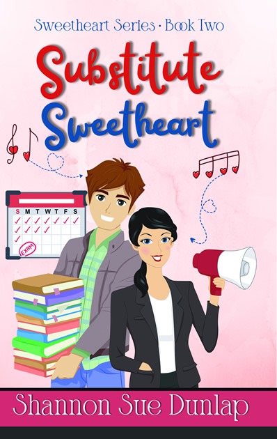 Substitute Sweetheart by author Shannon Sue Dunlap