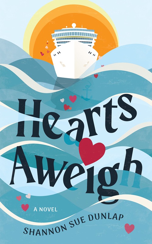 Hearts Aweigh by Author Shannon Sue Dunlap